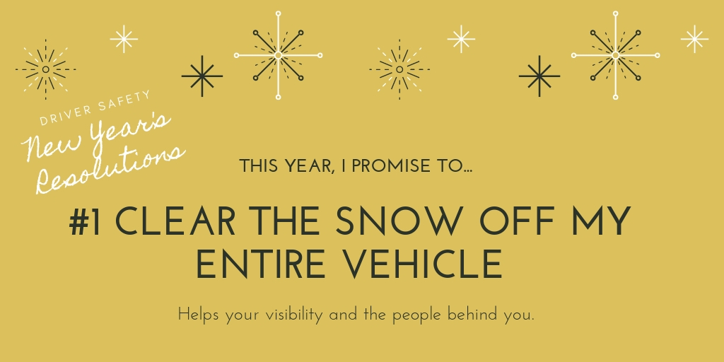 clear all the snow off your vehicle New Years Resolution