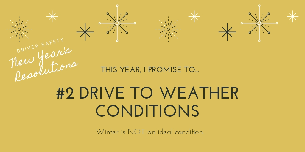 drive to winter conditions New Years Resolution